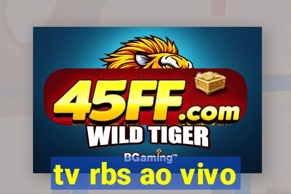 tv rbs ao vivo
